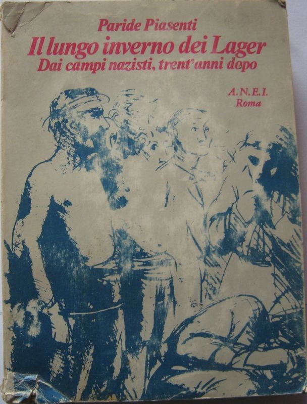 Il lungo inverno dei Lager. Dai campi nazisti, trent'anni dopo