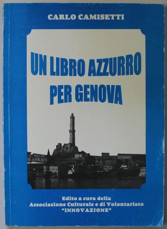 Un libro azzurro per Genova. Indirizzi per lo sviluppo socioeconomico della Città