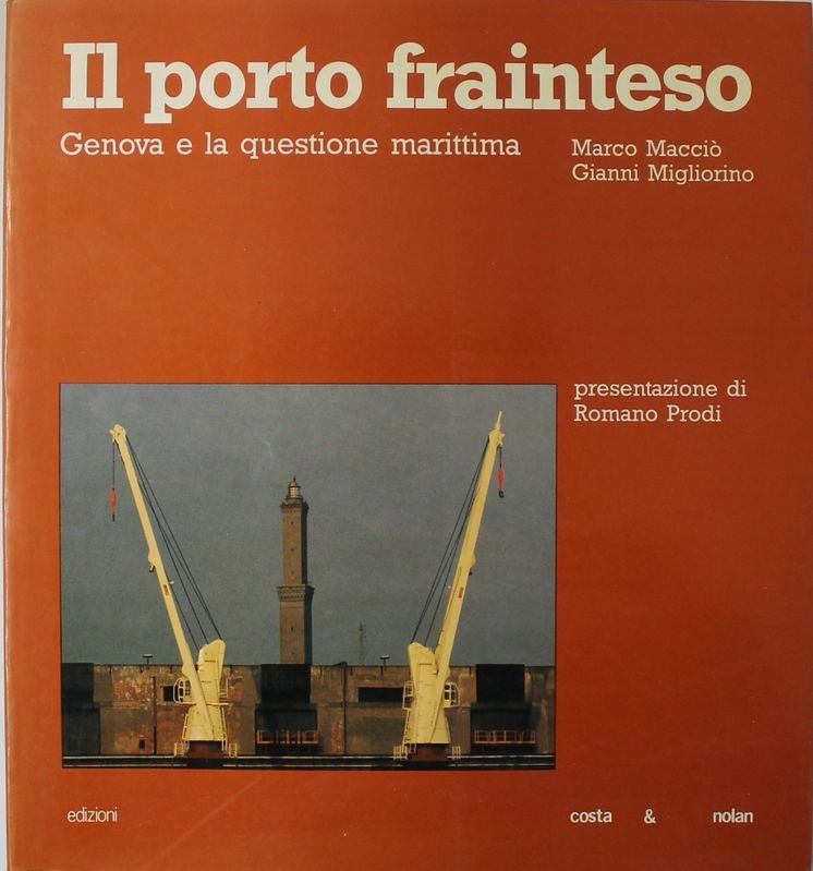 Il porto frainteso. Genova e la questione marittima