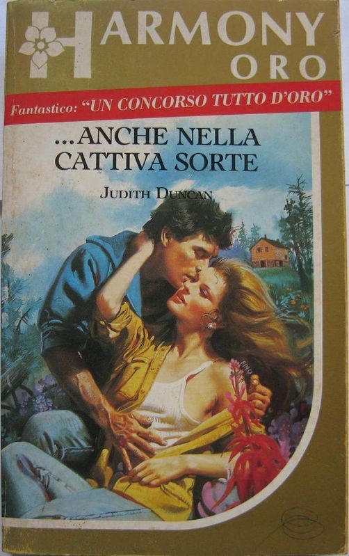 … Anche nella cattiva sorte