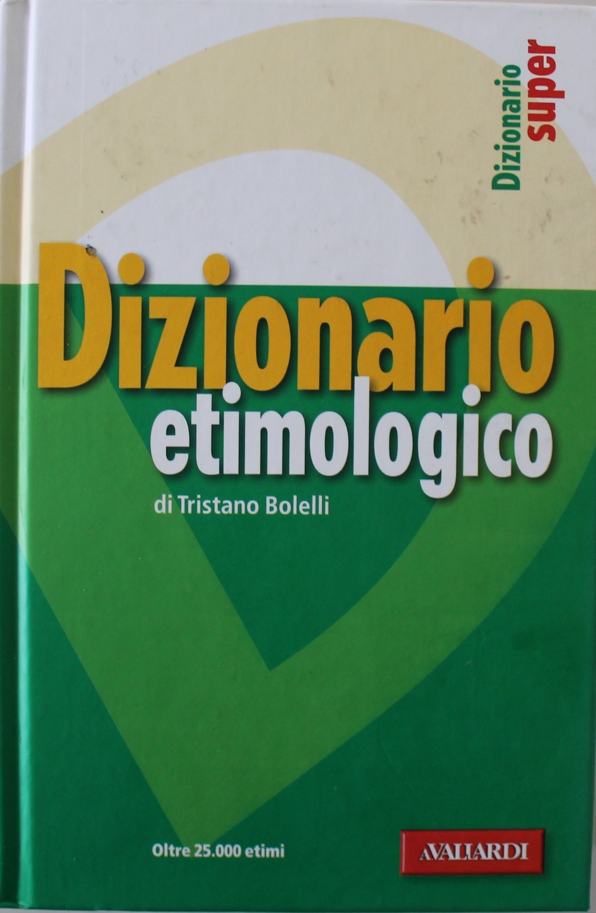 DIZIONARIO ETIMOLOGICO SUPER