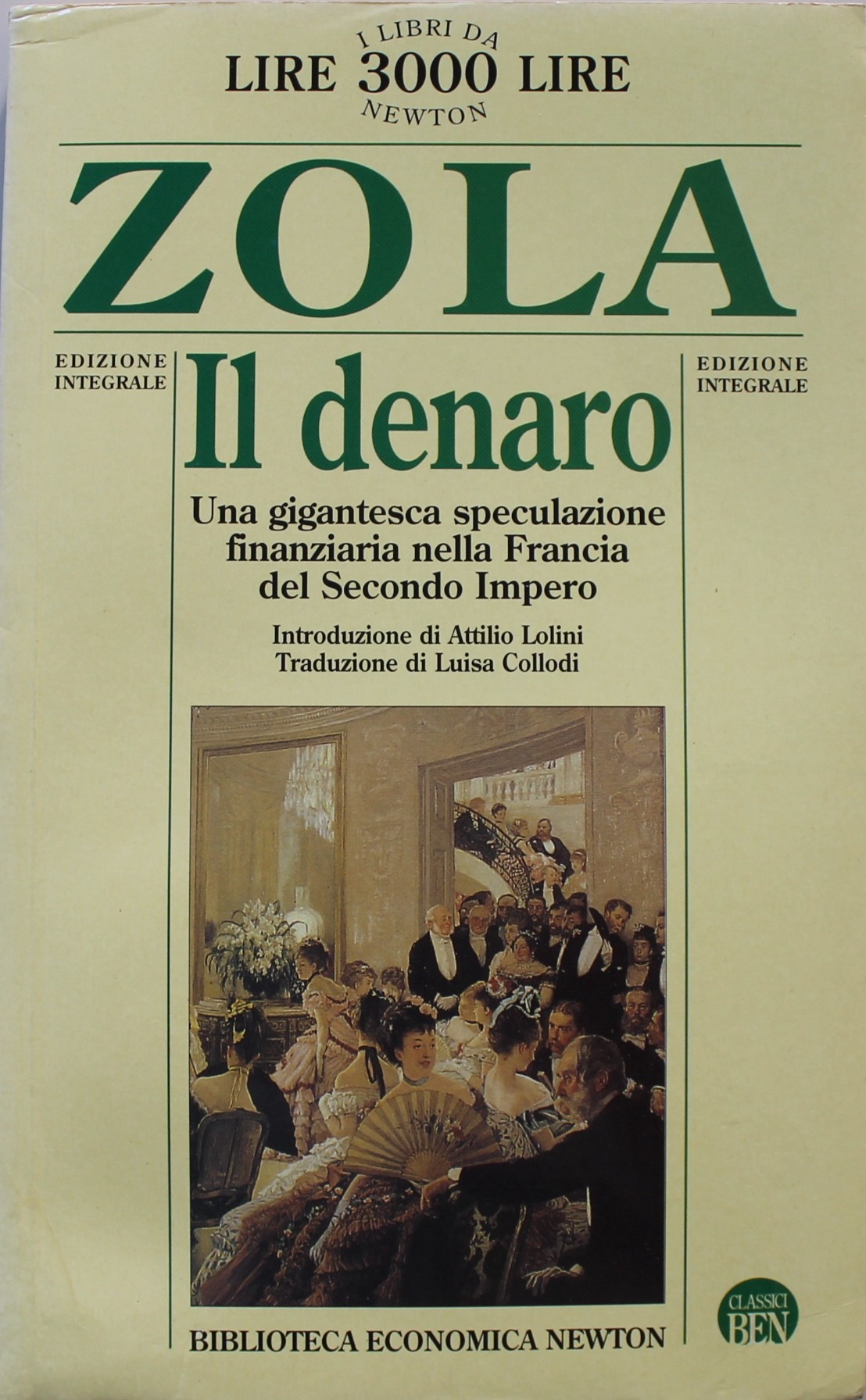 IL DENARO, ZOLA. INTROVABILE. PRIMA EDIZIONE 1996. EDIZIONE INTEGRALE. BIBLIOTECA ECONOMICA NEWTON. LIBRO INTROVABILE