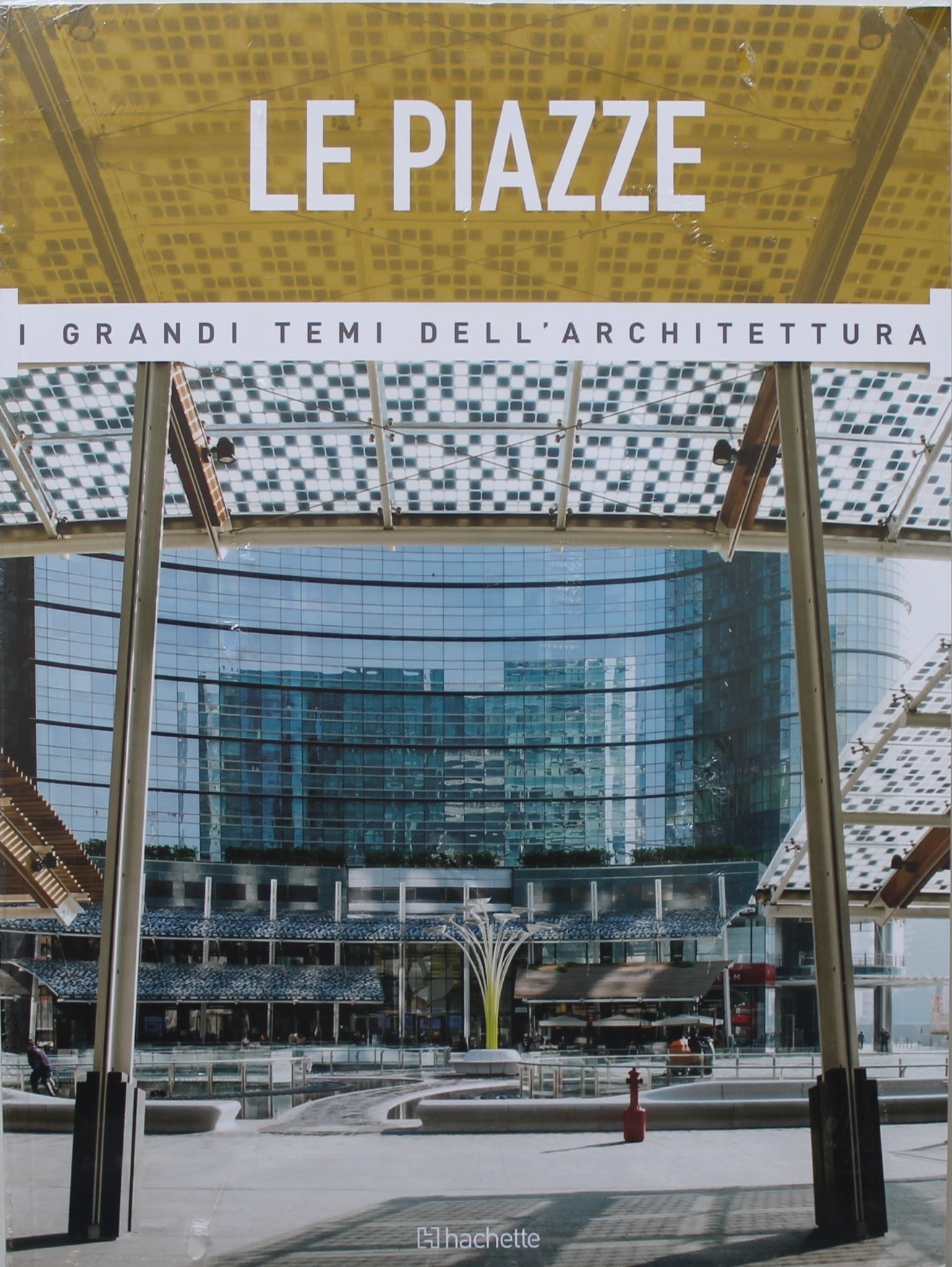 I GRANDI TEMI DELL'ARCHITETTURA, VOLUME 4. L PIAZZE