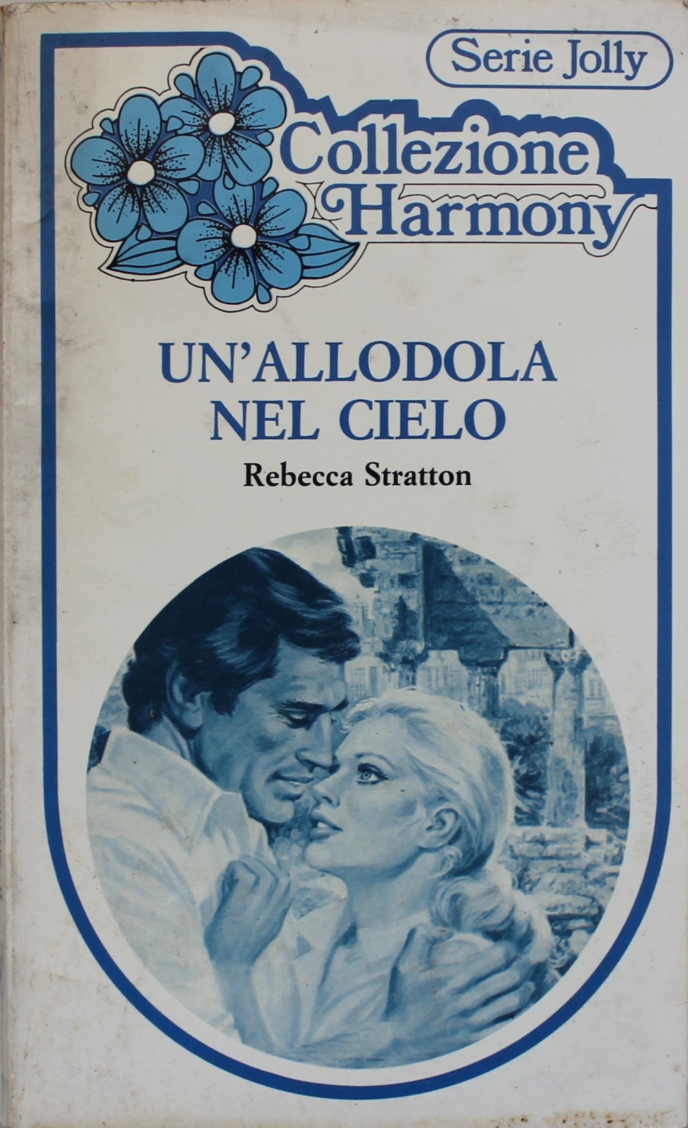 Un'allodola nel cielo, Rebacca Stratton. Collezione Harmony serie jolly n.102