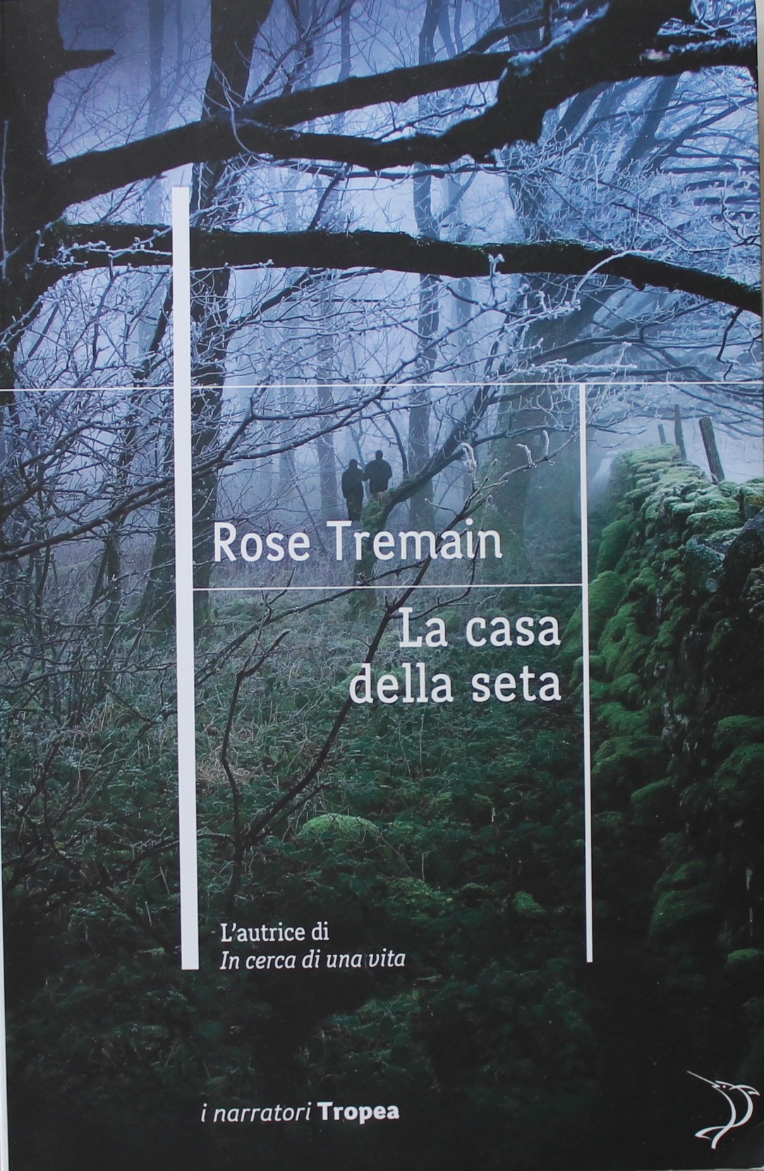 La casa della seta, Rose Tremain. Tropea