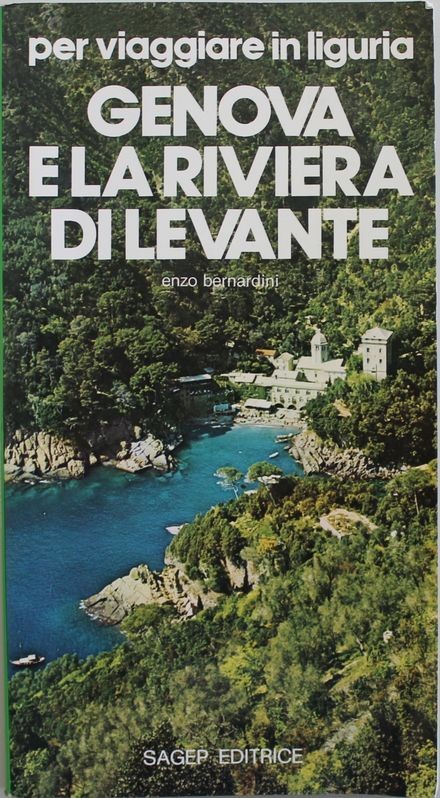 PER VIAGGIARE IN LIGURIA. GENOVA E LA RIVIERA DI LEVANTE