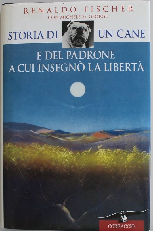 Storia di un cane e del suo padrone a cui insegnò la libertà