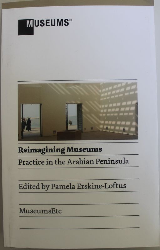Reimagining Museums: Practice in the Arabian Peninsula