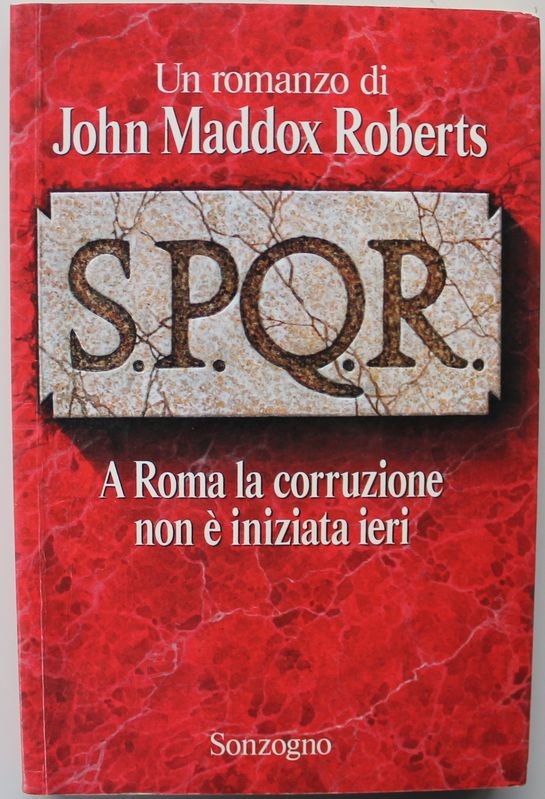 S.P.Q.R. A Roma la corruzione non è iniziata ieri