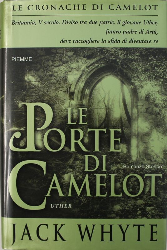 Le porte di Camelot. Le cronache di Camelot: 7