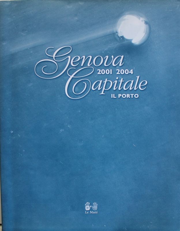 Genova Capitale - Il porto 2001-2004