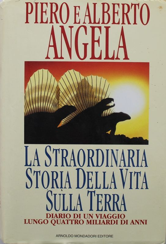 La straordinaria storia della vita sulla terra. Diario di un viaggio lungo quattro miliardi di anni