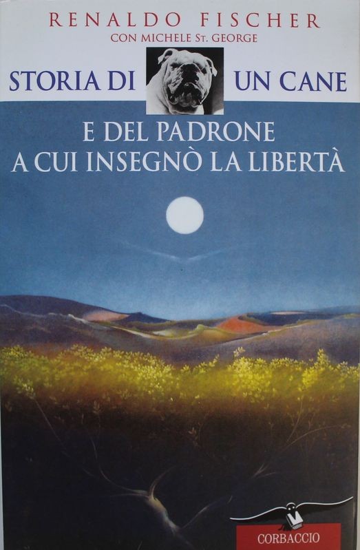 Storia di un cane e del suo padrone a cui insegnò la libertà