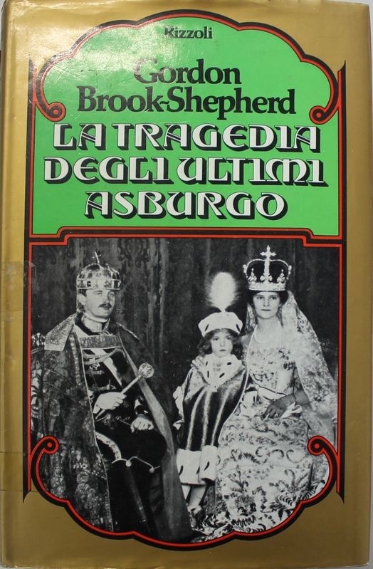 La tragedia degli ultimi Asburgo