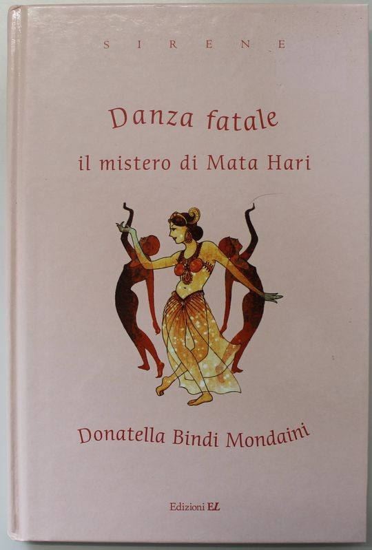 Danza fatale il mistero di Mata Hari