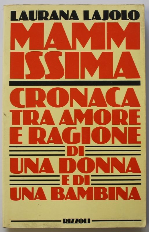 Mammissima. . Cronaca tra amore e ragione di una donna e di una bambina