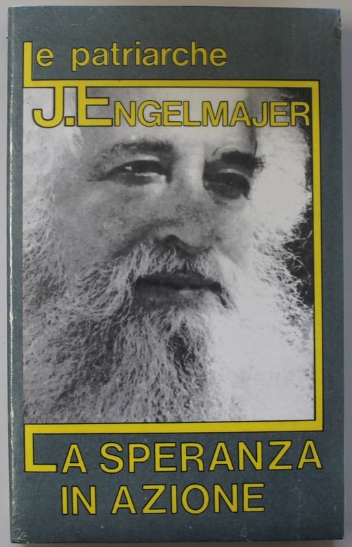 La speranza in azione Le patriarche