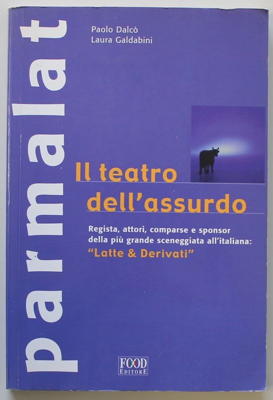 Parmalat Il teatro dell'assurdo