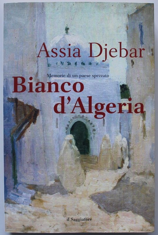 Bianco d'Algeria - Memorie di un paese spezzato