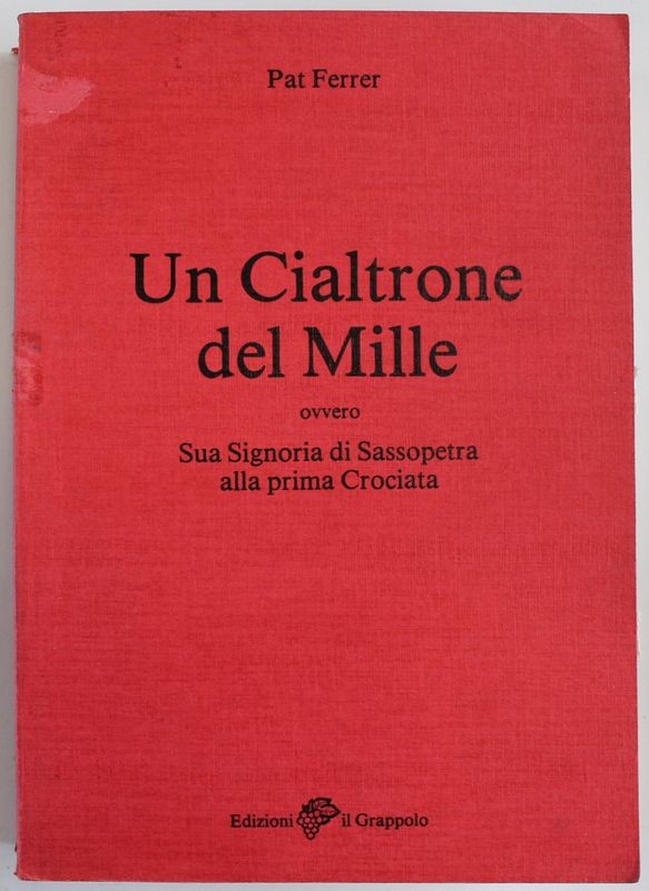 Un cialtrone del mille ovvero Sua signoria Sassopetra alla prima crociata