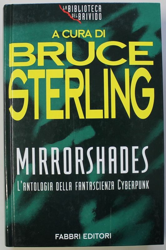 Mirrorshades L'antologia della fantasciena Cyberpunk