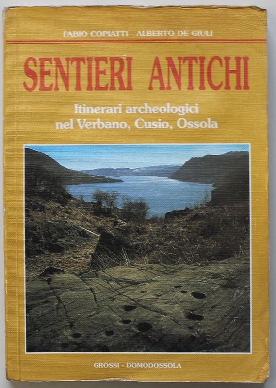 Sentieri antichi Itinerari archeologici del Verbano, Cusio, Ossola