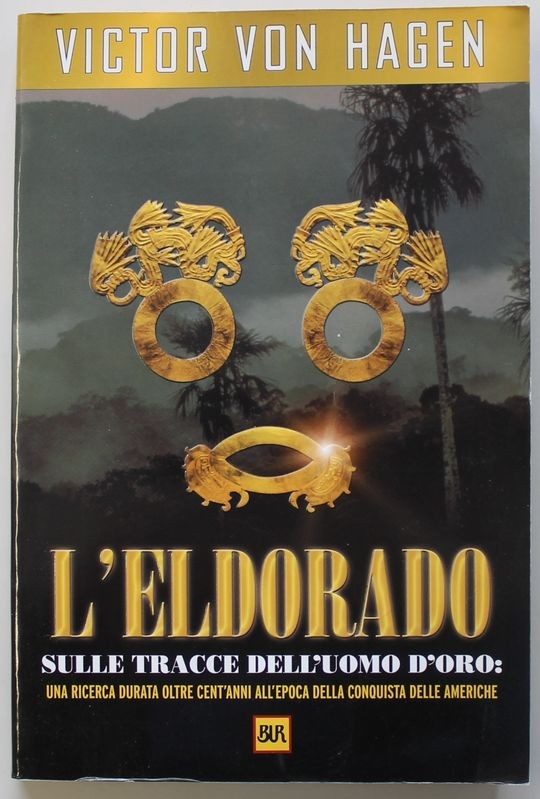 L'eldorado sulle tracce dell'uomo d'oro