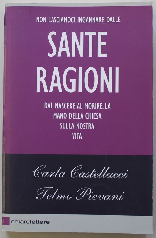 Non lasciamoci ingannare dalle sante ragioni