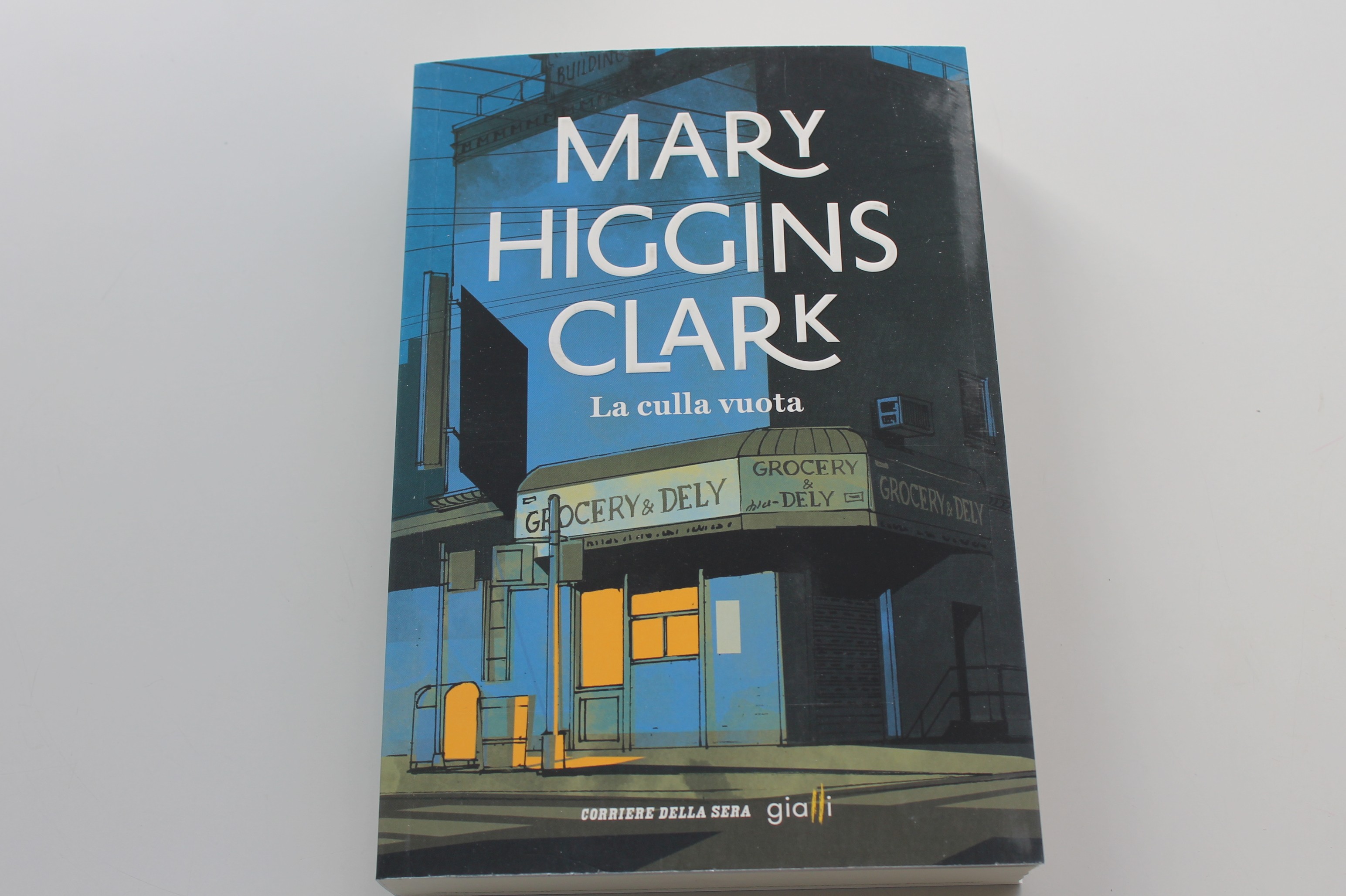 LA CULLA VUOTA, MARY HIGGINS CLARK. I GIALLI DEL CORRIERE DELLA SERA