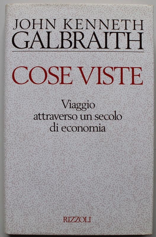 Cose viste. Viaggio attraverso un secolo di economia
