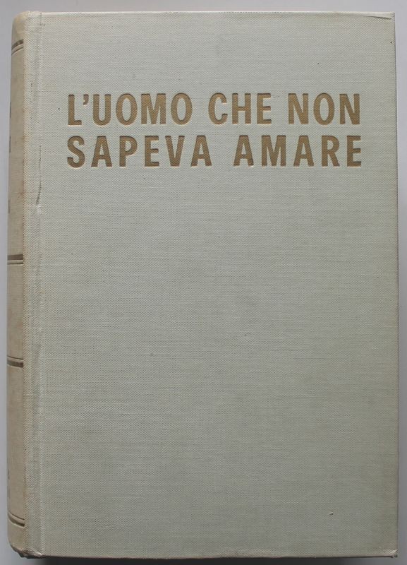 L'uomo che non sapeva amare