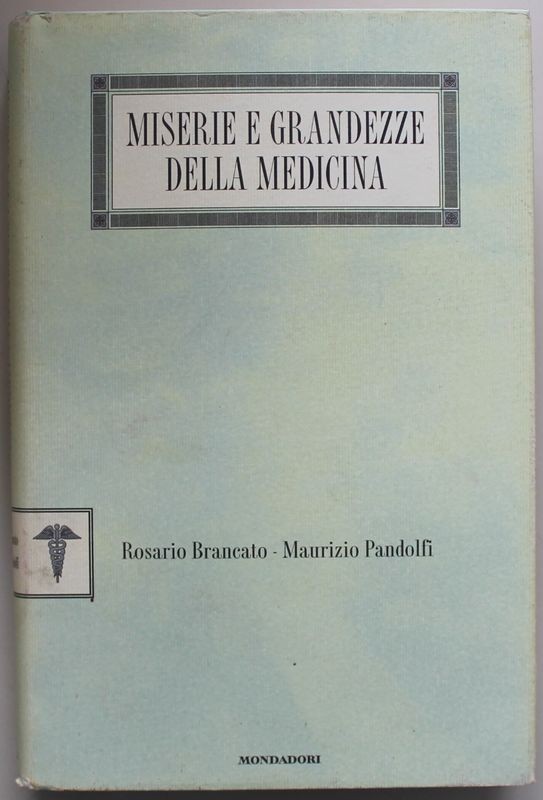 Miserie e grandezze della medicina