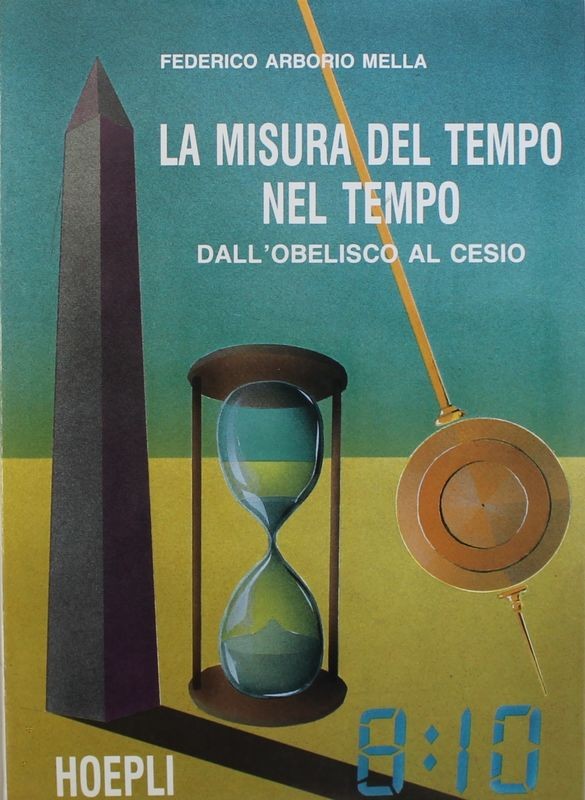 La misura del tempo nel tempo dall'obelisco al cesio