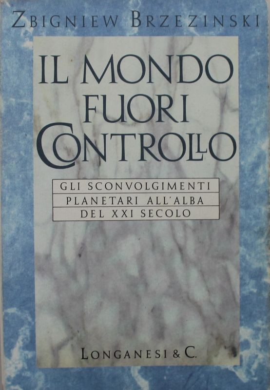 Il mondo fuori controllo. Gli sconvolgimenti planetari all'alba del XXI secolo