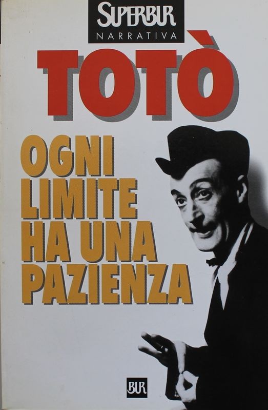 Totò Ogni limite ha una pazienza