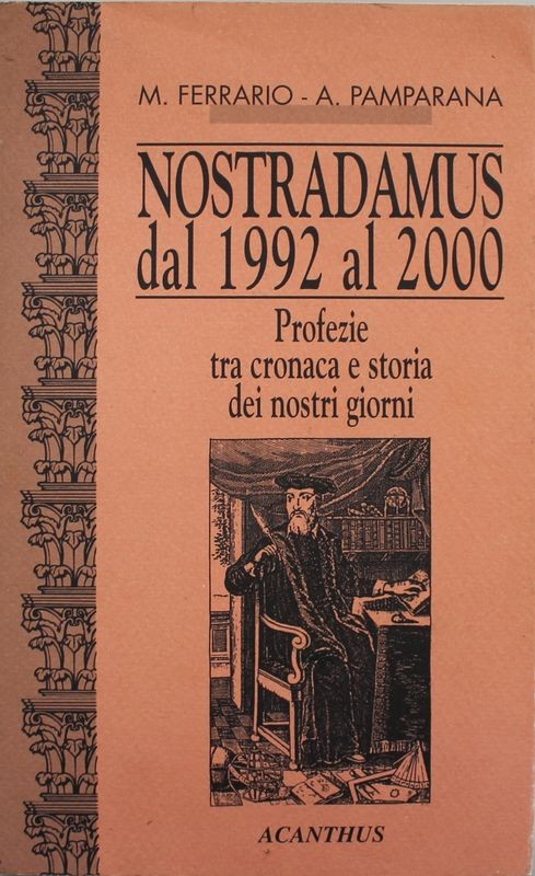 Nostradamus dal 1992 al 2000 Profezie tra cronaca e storia dei nostri giorni