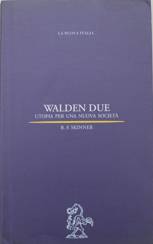Walden Due. Utopia per una nuova società