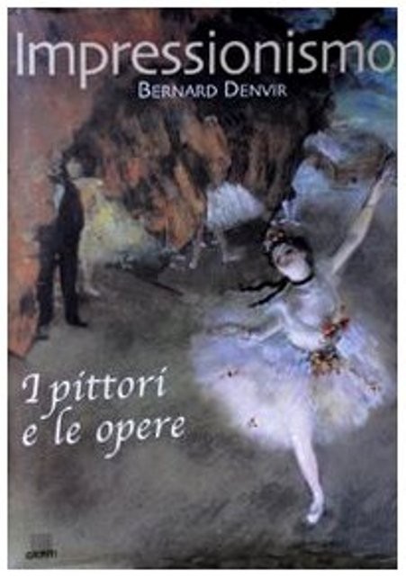Impressionismo. I pittori e le opere