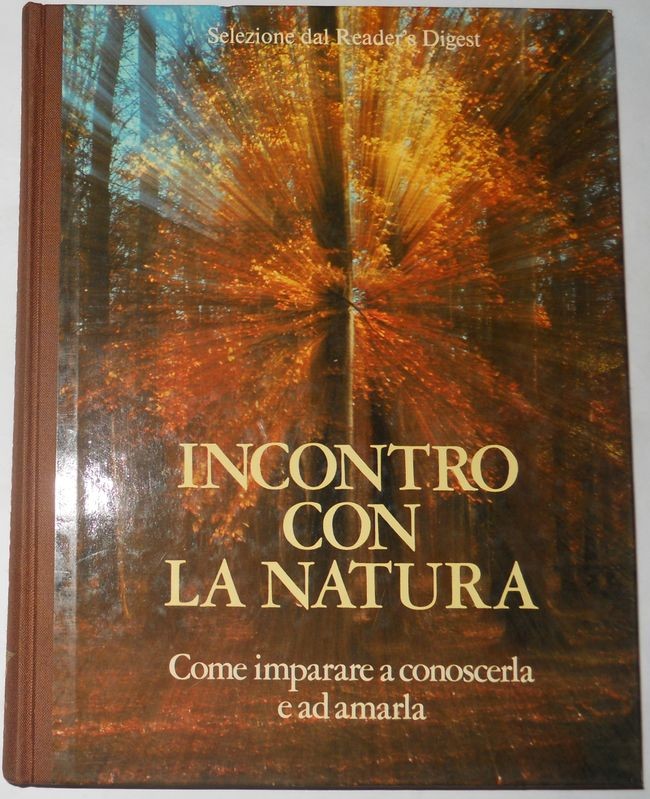 INCONTRO CON LA NATURA - COME IMPARARE A CONOSCERLA E AD AMARLA