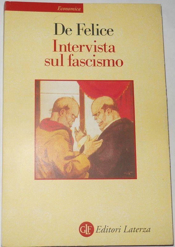 Intervista sul Fascismo. (Con Introduzione di Giovanni Belardelli)