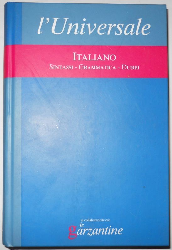 L'universale la grande enciclopedia tematica: ITALIANO Sintassi – Grammatica – Dubbi
