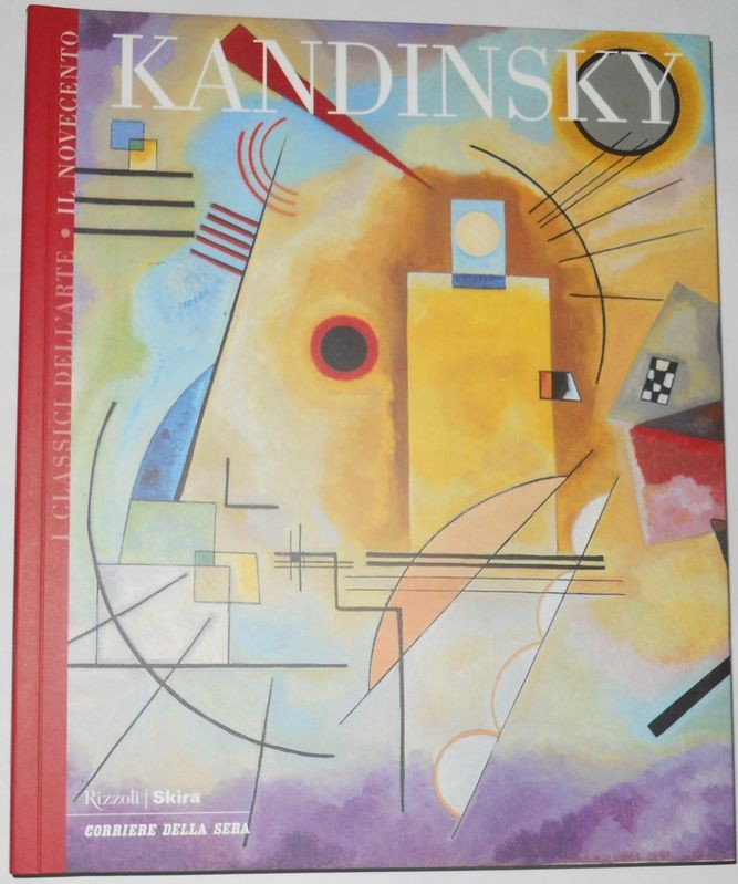 I Classici dell'arte Il Novecento Vol. 13. Kandinsky