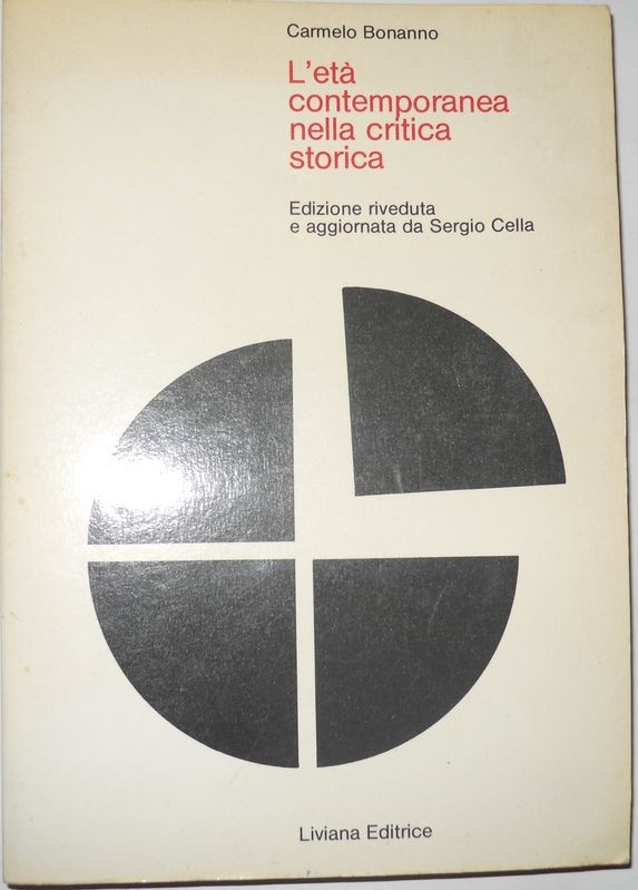 L'Età contemporanea nella critica storica. Edizione rivedut e aggiornata da Sergio Cella