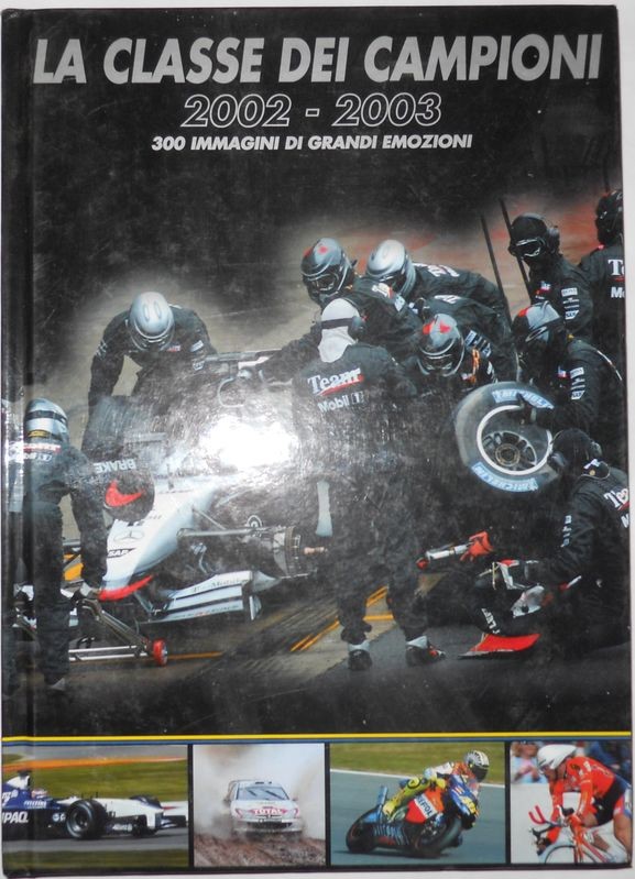La classe dei campioni 2002-2003 300 immagini di grandi emozioni