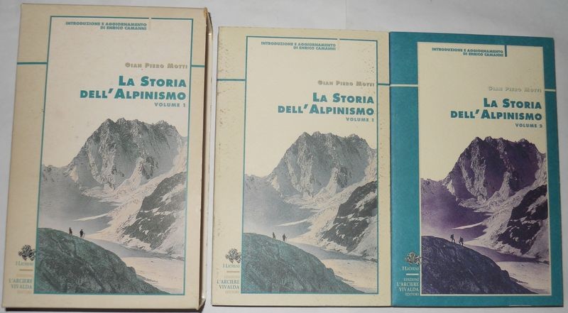 La storia dell'alpinismo. Vol. 1 e Vol. 2