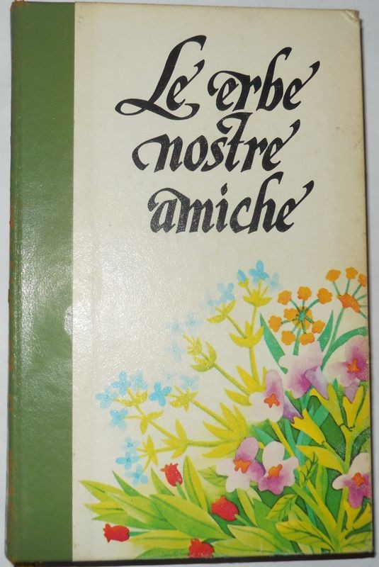 Le Erbe nostre amiche Vol. 2 – Vivere con le erbe