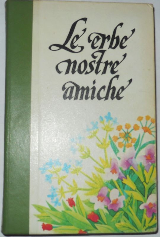 Le Erbe nostre amiche Vol. 3 – Enciclopedia delle erbe
