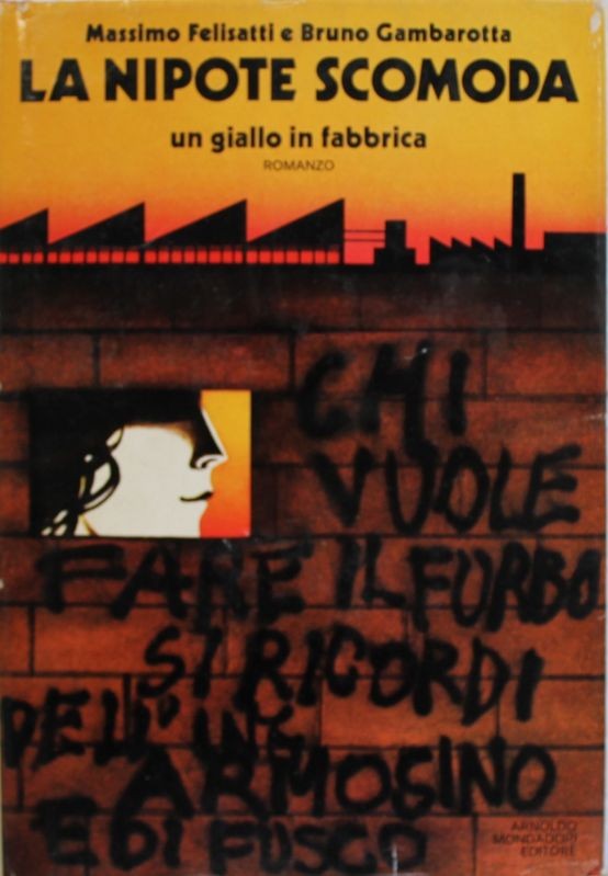 La nipote scomoda - Prima Edizione,Massimo Felisatti, Bruno Gambarotta,Mondadori