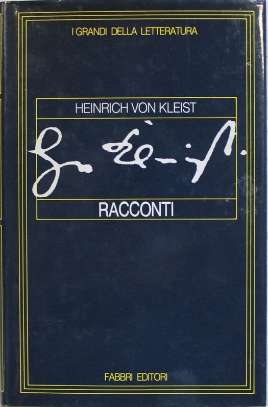 Racconti - Prima Edizione,Heinrich Von Kleist,Fabbri Editori