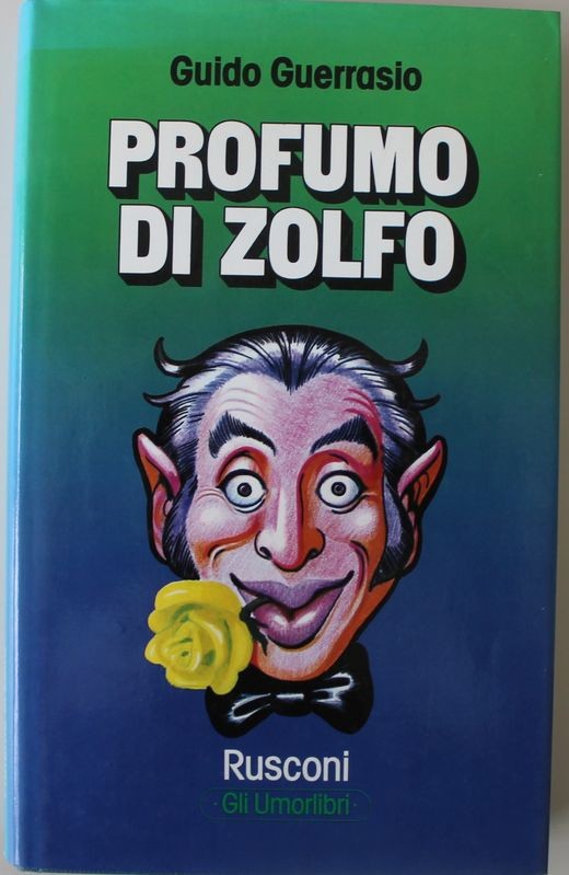 Profumo di zolfo - Prima Edizione,Guido Guerrasio,Rusconi